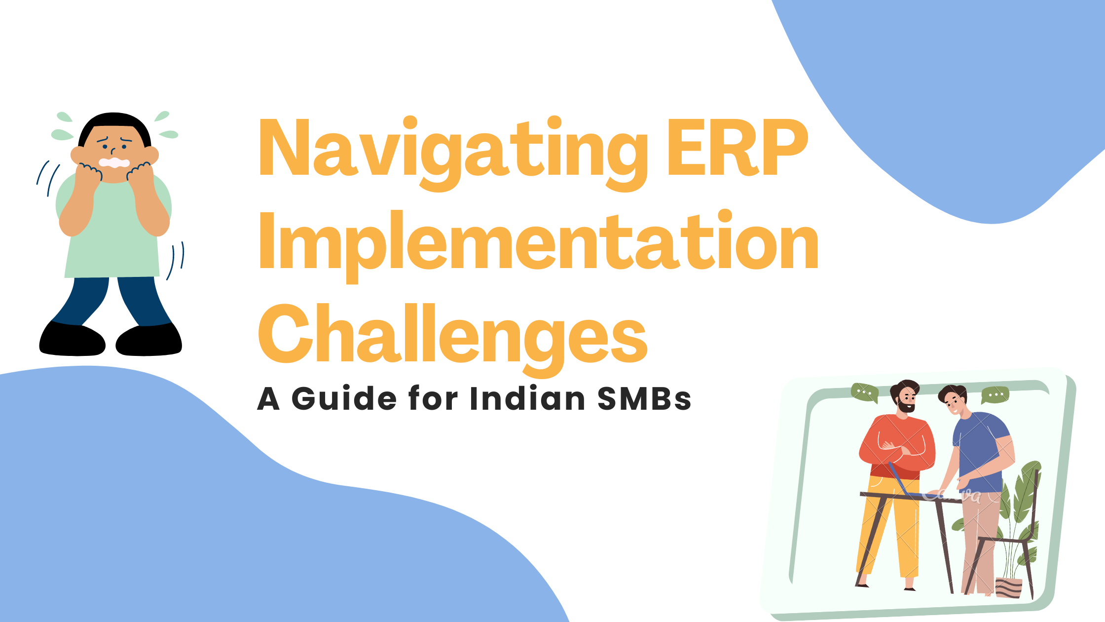 Navigating ERP Implementation Challenges: A Guide for Indian SMBs