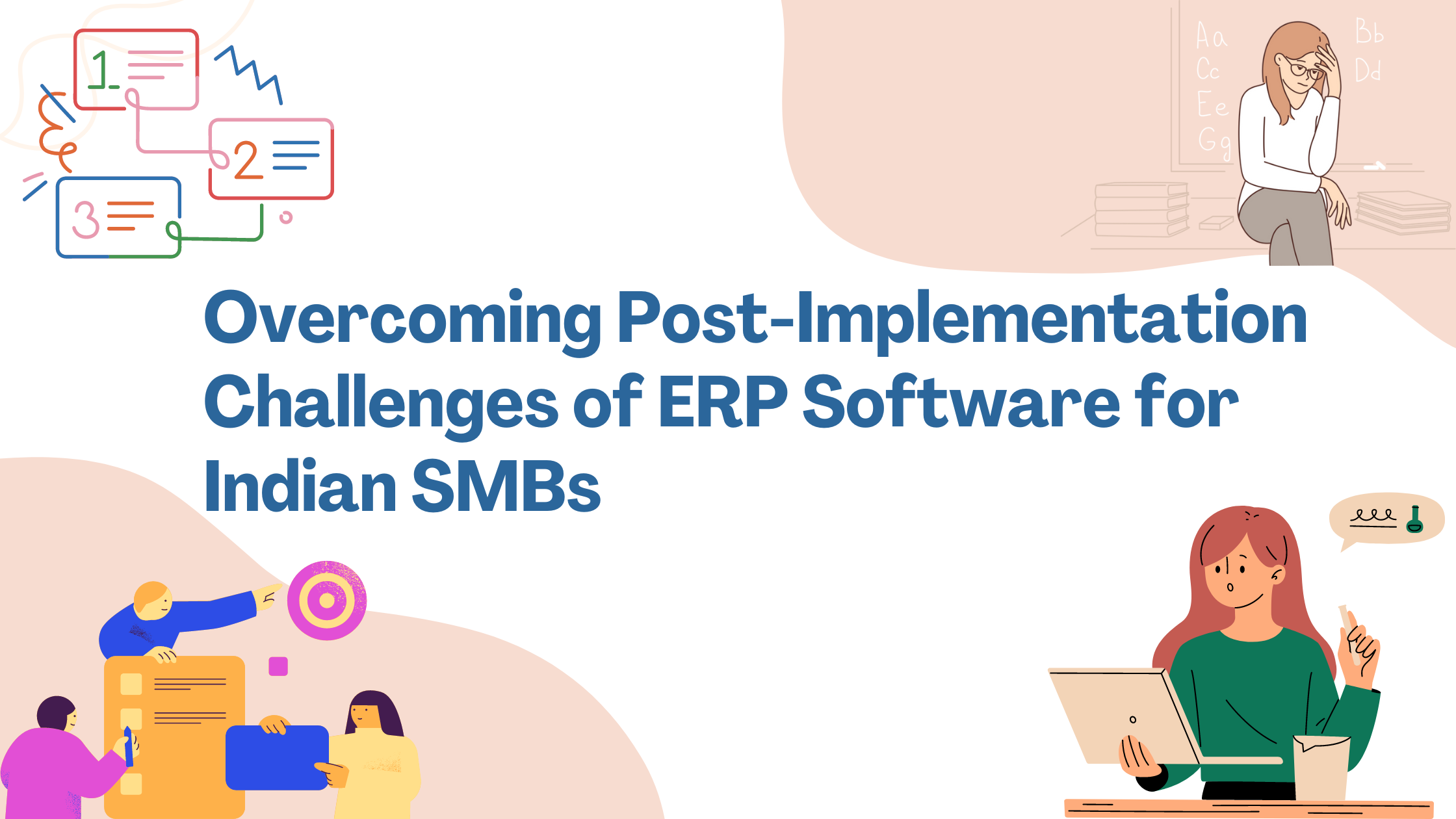 Overcoming Post-Implementation Challenges of ERP Software for Indian SMBs