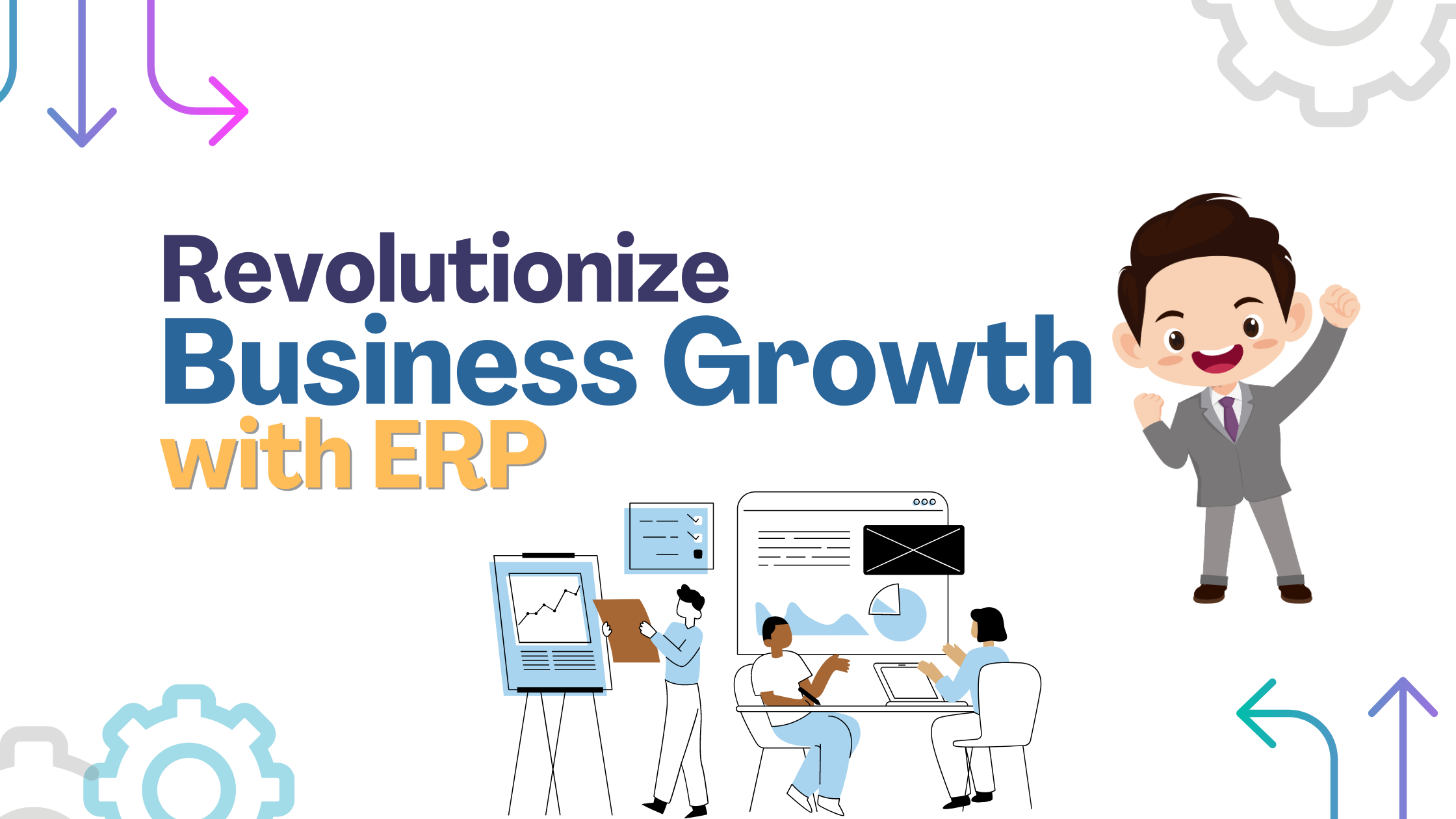 Revolutionize Your Business Growth with ERP: The Digital Transformation Powerhouse